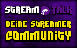 StreamTalk.de - Dein Community Forum rund um Twitch, Smashcast und Co.